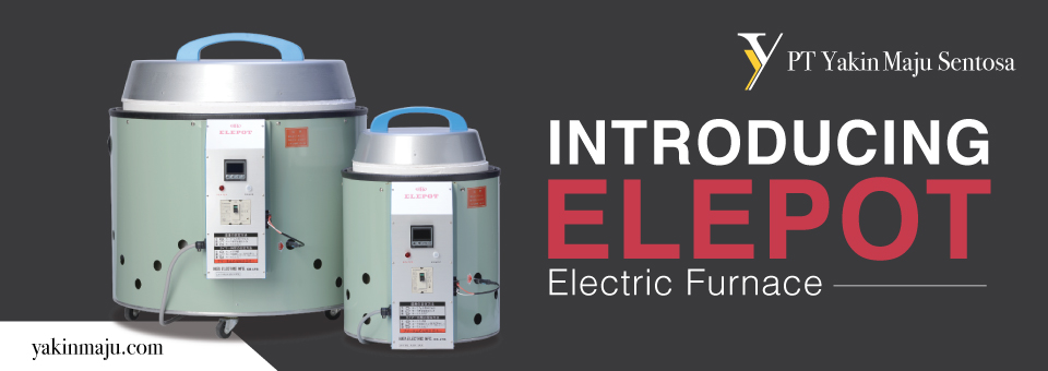 INTRODUCING HATA ELEPOT ELECTRIC FURNACE  PT Yakin Maju 